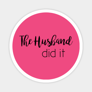 True Crime - The husband did it Magnet